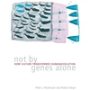 KNYGA Peter J Richerson Not by Genes Alone