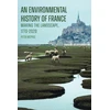KNYGA Peter Mcphee Environmental History of France