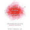 KNYGA Peter Roger Breggin Guilt, Shame, and Anxiety