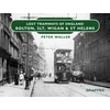 KNYGA Peter Waller Lost Tramways of England: Bolton, SLT, Wigan and St Helens