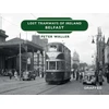 KNYGA Peter Waller Lost Tramways of Ireland: Belfast