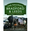 KNYGA Peter Waller Railways of Bradford and Leeds