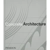 KNYGA Phaidon Editors Concrete Architecture