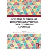 KNYGA Philip Hui Li Developing Culturally and Developmentally Appropriate Early STEM Learning Experiences