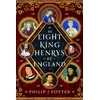 KNYGA Philip J Potter Eight King Henrys of England