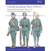 KNYGA Philip Jowett Central European Wars 1918–21, Revolutions and Border Wars in the Former Austro-Hungarian Empire