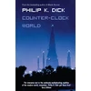 KNYGA Philip K Dick Counter-Clock World