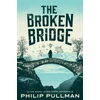 KNYGA Philip Pullman Broken Bridge