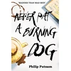 KNYGA Philip Putnam Never Pat a Burning Dog