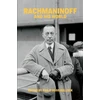 KNYGA Philip Ross Bullock Rachmaninoff and His World