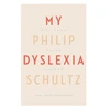 KNYGA Philip Schultz My Dyslexia
