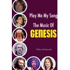KNYGA Philip Stichtenoth Play Me My Song - The Music of Genesis