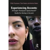 KNYGA Philip Thompson Experiencing Accents: A Knight-Thompson Speechwork® Guide for Acting in Accent
