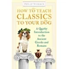 KNYGA Philip Womack How to Teach Classics to Your Dog