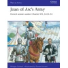 KNYGA Philippe Gaillard Joan of Arc’s Army, French armies under Charles VII, 1415–53