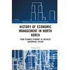 KNYGA Phillip H Park History of Economic Management in North Korea