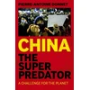 KNYGA Pierre Antoine Donnet China the Super Predator