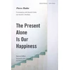 KNYGA Pierre Hadot Present Alone Is Our Happiness