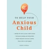 KNYGA Poppy Oneill 101 Tips to Help Your Anxious Child