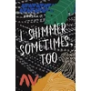 KNYGA Porsha Olayiwola I Shimmer Sometimes, Too