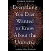 KNYGA Professor Andrew Newsam Everything You Ever Wanted to Know About the Universe