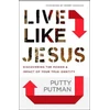 KNYGA Putty Putman Live Like Jesus – Discover the Power and Impact of Your True Identity