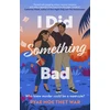 KNYGA Pyae Moe Thet War I Did Something Bad, An action packed, laugh-out-loud romantic comedy perfect for fans of Dial A for Aunties
