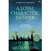 KNYGA Qiu Xiaolong Loyal Character Dancer