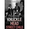 KNYGA Quinche Tucker Diary of the Knuckle Head Street Child
