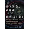 KNYGA R E Kretz Alchemical Search for the Unified Field