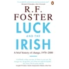 KNYGA R F Foster Luck and the Irish