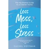 KNYGA Rachel Hoffman Less Mess, Less Stress