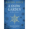 KNYGA Rachel Joyce A Snow Garden and Other Stories