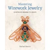 KNYGA Rachel Norris Mastering Wirework Jewelry