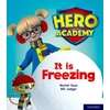 KNYGA Rachel Russ Hero Academy: Oxford Level 3, Geltona Book Band: It is Freezing