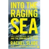 KNYGA Rachel Slade Into the Raging Sea