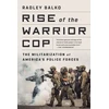 KNYGA Radley Balko Rise of the Warrior Cop