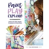 KNYGA Rae Missigman Paint, Play , Explore