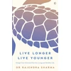 KNYGA Rajendra Sharma Live Longer, Live Younger