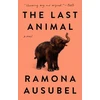 KNYGA Ramona Ausubel Last Animal