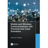 KNYGA Ramona Trestian Mobile and Wireless Communications with Practical Use-Case Scenarios
