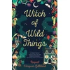 KNYGA Raquel Vasquez Gilliland Witch of Wild Things
