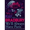 KNYGA Ray Bradbury We’ll Always Have Paris