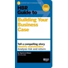 KNYGA Raymond Sheen HBR Guide to Building Your Business Case (HBR Guide Series)