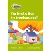 KNYGA Rebecca Adlard Do birds live in treehouses?