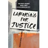 KNYGA Rebecca Berke Galemba Laboring for Justice