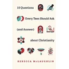 KNYGA Rebecca Mclaughlin 10 Questions Every Teen Should Ask about Christianity