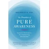 KNYGA Reginald A Ray Practice of Pure Awareness