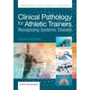 KNYGA Rehal A Bhojani Clinical Pathology for Athletic Trainers