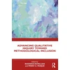 KNYGA Rhodesia Mcmillian Advancing Qualitative Inquiry Toward Methodological Inclusion